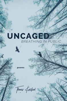 Paperback Uncaged: Breathing in Public Book