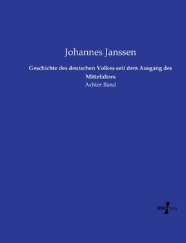 Geschichte des deutschen Volkes seit dem Ausgang des Mittelalters: Achter Band (German Edition)
