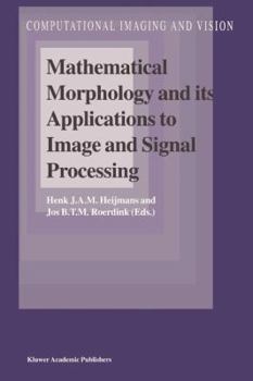 Paperback Mathematical Morphology and Its Applications to Image and Signal Processing Book