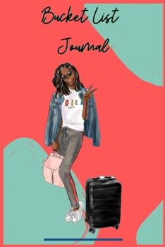 Bucket List Journal: 120 Pages | Paperback | Made In USA | Size 6x9 For Women of Color