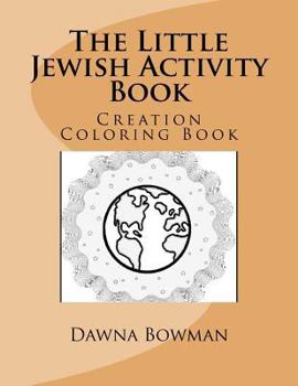 Paperback The Little Jewish Creation Coloring Book: Creation Coloring Book