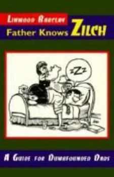 Paperback Father Knows Zilch: A Guide for Dumbfounded Dads Book