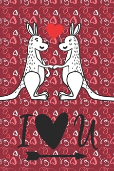 Paperback I Love You: Kangaroo Lovers Notebook for Valentine Present - Loved One - Friend Co-Worker - Kids Book