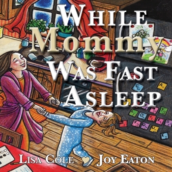 Paperback While Mommy Was Fast Asleep Book