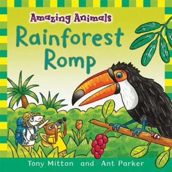 Hardcover Amazing Animals: Rainforest Romp: Rainforest Romp Book