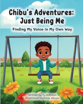 Paperback Chibu's Adventures: Just Being Me [Large Print] Book