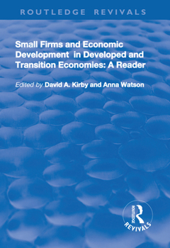 Paperback Small Firms and Economic Development in Developed and Transition Economies: A Reader Book