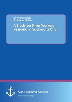 Paperback A Study on Silver Workers Residing in Vadodara City Book