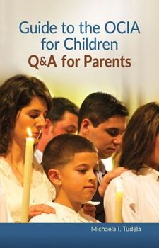 Paperback Guide to the OCIA for Children: Q&A for Parents Book