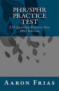 Paperback Phr/Sphr Practice Test: Presented by Phrprep.com Book