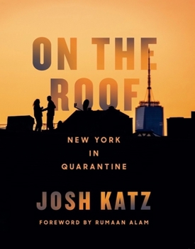 Hardcover On the Roof: New York in Quarantine Book