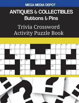 Paperback ANTIQUES & COLLECTIBLES Buttons & Pins Trivia Crossword Activity Puzzle Book