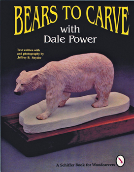 Paperback Bears to Carve with Dale Power Book