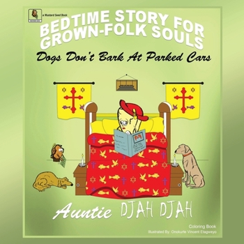 Paperback Dogs Don't Bark at Parked Cars: Bedtime Stories for Grown-Folk Souls Book