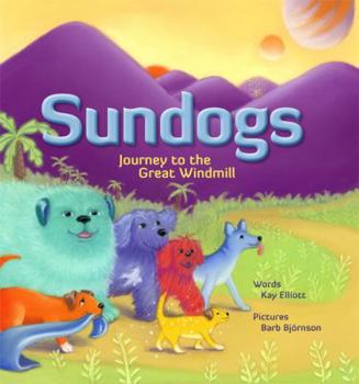 Hardcover Sundogs: Journey to the Great Windmill Book