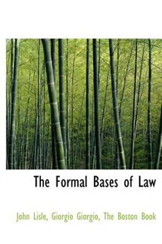 Hardcover The Formal Bases of Law Book