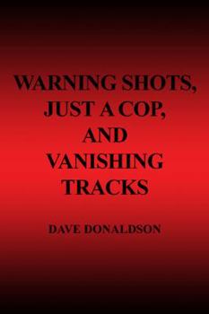 Paperback Warning Shots, Just A Cop, And Vanishing Tracks Book
