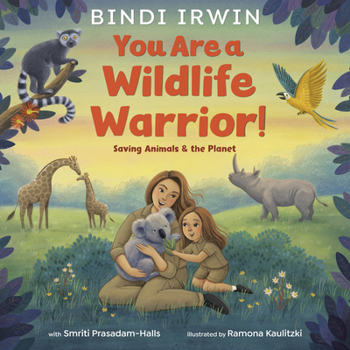 Library Binding You Are a Wildlife Warrior!: Saving Animals & the Planet Book