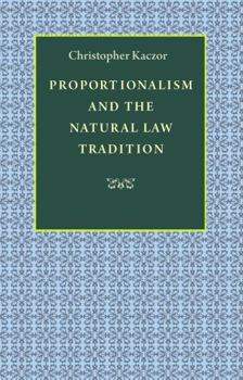 Paperback Proportionalism and the Natural Law Tradition Book