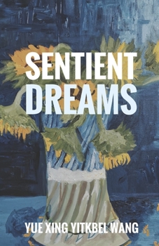 Sentient Dreams: Simple Love Poems and More