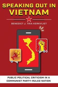Hardcover Speaking Out in Vietnam: Public Political Criticism in a Communist Party-Ruled Nation Book