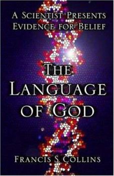 Hardcover The Language of God: A Scientist Presents Evidence for Belief Book