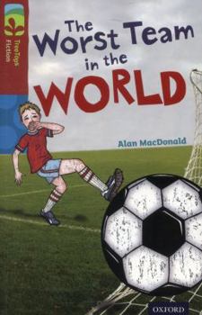 Oxford Reading Tree: Stage 15: TreeTops Stories: The Worst Team in the World