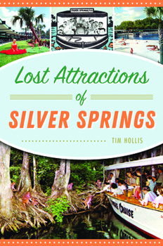 Paperback Lost Attractions of Silver Springs Book