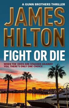 Fight or Die - Book #2 of the Gunn Brothers