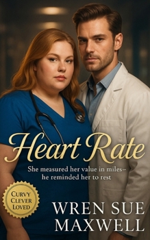 Paperback Heart Rate: A heartfelt plus-sized slow-burn hospital romance where courage, healing, and chemistry beat in perfect rhythm Book