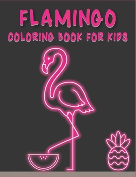 Paperback Flamingo Coloring Book For Kids: Fun and Relaxing Flamingo Designs Book