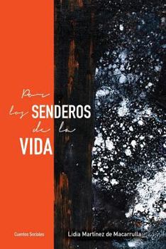 Paperback Libro "Por los senderos de la vida": Cuentos sociales [Spanish] Book