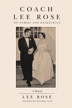 Paperback Coach Lee Rose: On Family and Basketball Book