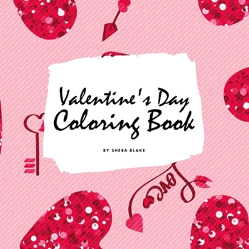 Paperback Valentine's Day Coloring Book for Teens and Young Adults (8.5x8.5 Coloring Book / Activity Book) Book