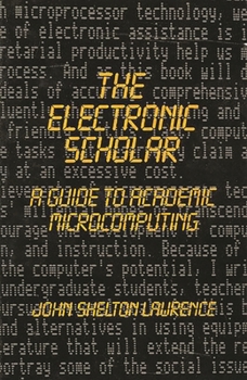 Paperback The Electronic Scholar: A Guide to Academic Microcomputing Book