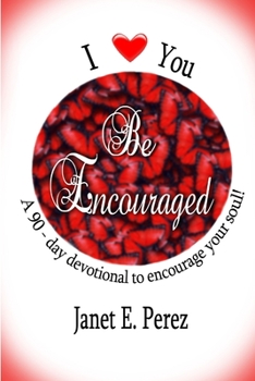 Paperback I Love You...Be Encouraged Book