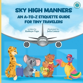 Paperback Sky High Manners: An A-to-Z Etiquette Guide for Tiny Travelers Book
