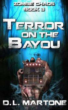 Paperback Terror on the Bayou: A Post-Apocalyptic Zombie Adventure series (Zombie Chaos) Book