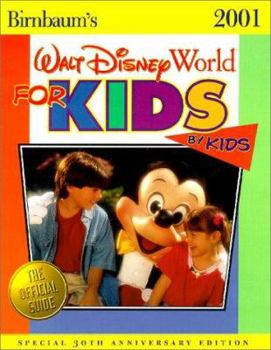 Paperback Birnbaum's Walt Disney World for Kids, by Kids: Real Kids Give Honest Advice for the Most Awesome Vacation in the World Book