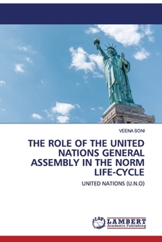 Paperback The Role of the United Nations General Assembly in the Norm Life-cycle Book