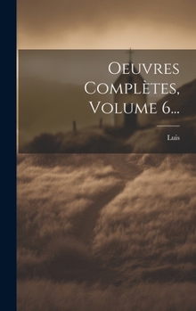 Hardcover Oeuvres Complètes, Volume 6... [French] Book