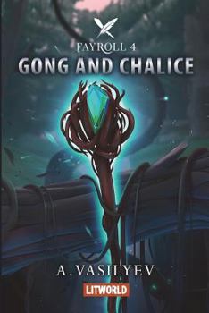 Gong and Chalice - Book #4 of the Fayroll