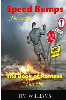 Paperback Speedbumps for Reading the Book of Romans: Part 1 Book