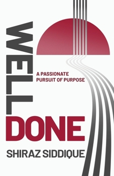 Paperback Well Done: A Passionate Pursuit of Purpose Book