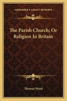 Paperback The Parish Church; Or Religion In Britain Book