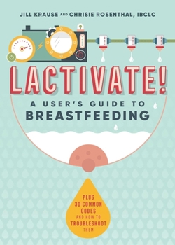 Paperback Lactivate!: A User's Guide to Breastfeeding Book