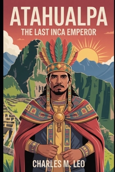 Paperback Atahualpa: The Last Inca Emperor Book