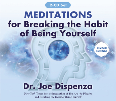 Audio CD Meditations for Breaking the Habit of Being Yourself: Revised Edition Book