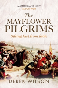 Hardcover The Mayflower Pilgrims: Sifting Fact from Fable Book