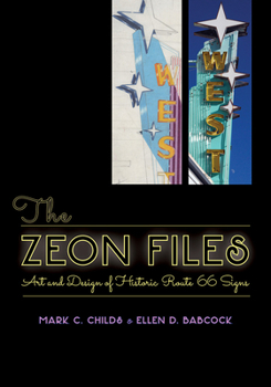 Paperback The Zeon Files: Art and Design of Historic Route 66 Signs Book